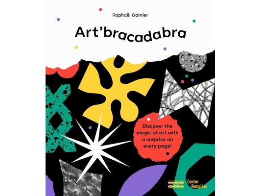 Art'bracadabra: Discover the Magic of Art with a Surprise on Every Page!
