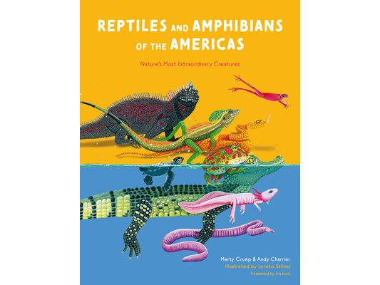 Reptiles and Amphibians of the Americas: Reptiles and Amphibians of the Americas