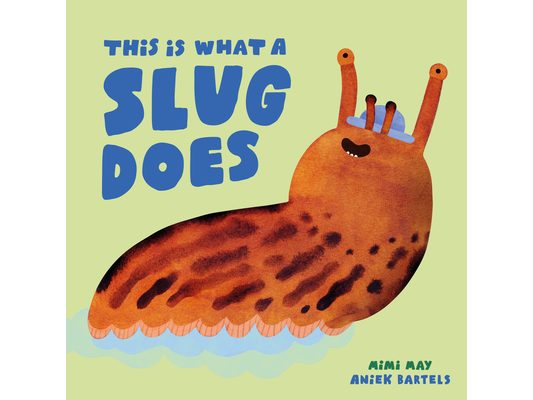 This Is What a Slug Does