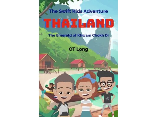 The Swift Kids Adventure: Thailand: The Emerald of Khwam Chokh Di