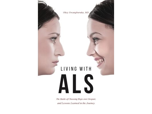 Living with ALS: The Battle of Choosing Hope over Despair, and Lessons Learned in the Journey