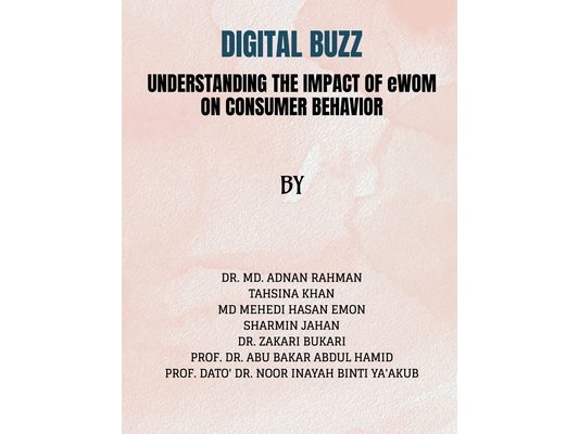 Digital Buzz: Understanding The Impact of e-wom on Consumer Behavior