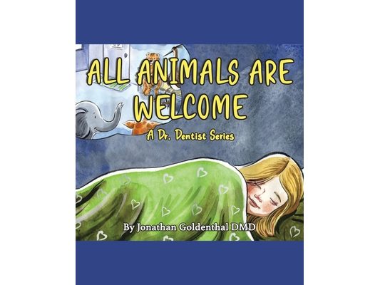 All Animals Are Welcome: A Dr. Dentist Series
