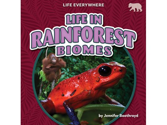 Life in Rainforest Biomes