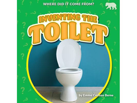 Inventing the Toilet