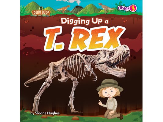 Digging Up a T. Rex