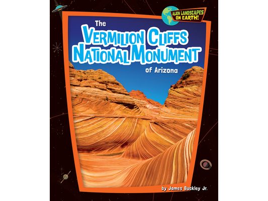 The Vermilion Cliffs National Monument of Arizona