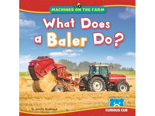 What Does a Baler Do?
