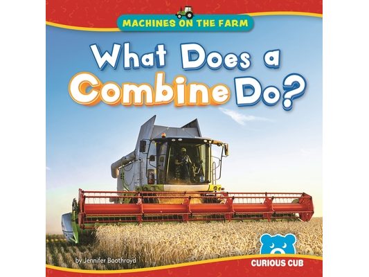 What Does a Combine Do?