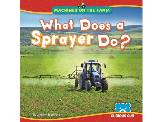 What Does a Sprayer Do?