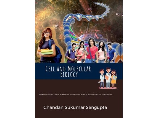 Cell and Molecular Biology: Workbook and Activity Sheets for Students of High School and NEET Foundation