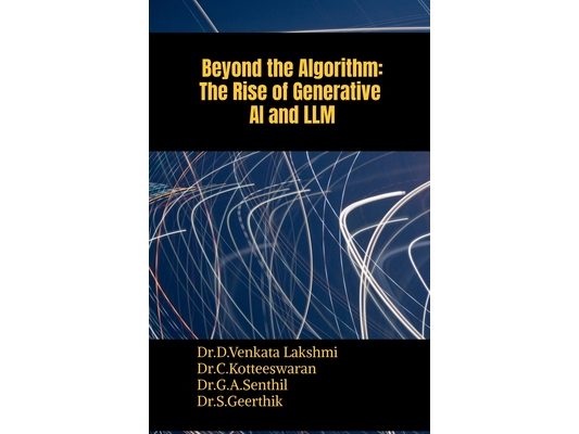 Beyond the Algorithm: The Rise of Generative AI and LLM
