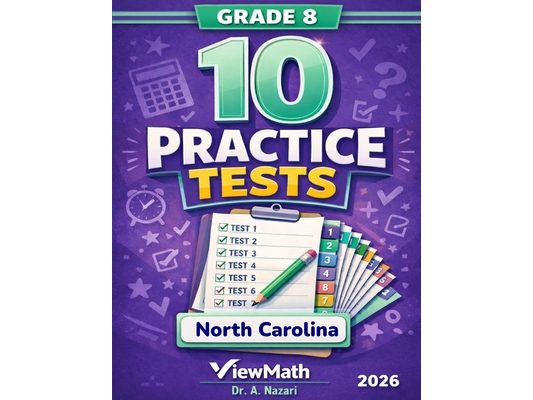 10 North Carolina NC EOG Grade 8 Math Practice Tests: The Ultimate Test Prep Collection with Answer Explanations