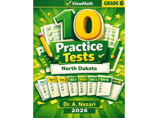 10 North Dakota NDSA Grade 6 Math Practice Tests: The Ultimate Test Prep Collection with Answer Explanations