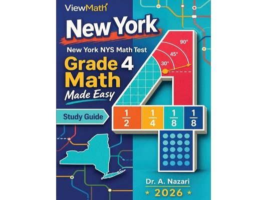 New York NYS Math Test Grade 4 Math Made Easy: Study Guide with Key Concepts, Review & Practice