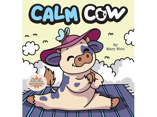 Calm Cow: A Gentle Yoga Guide to Finding Calm