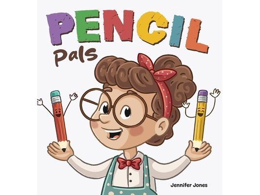 Pencil Pals: A Funny Classroom Story About Responsibility and Care