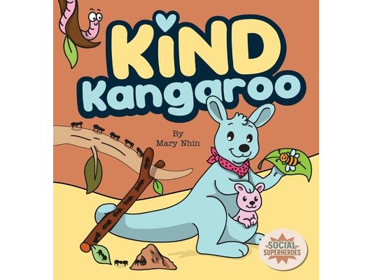 Kind Kangaroo: A Rhyming Tale of the G.I.F.T. of Kindness