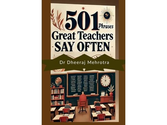 501 Phrases Great Teachers Say Often