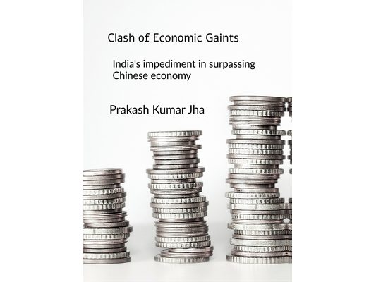 Clash of Economic Gaints: India's impediment in surpassing Chinese economy