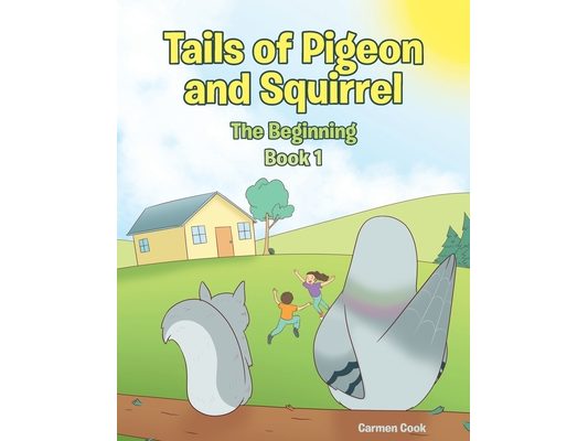 Tails of Pigeon and Squirrel: The Beginning