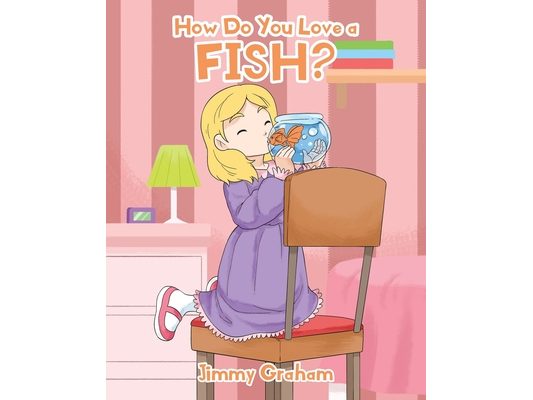 How Do You Love a Fish?