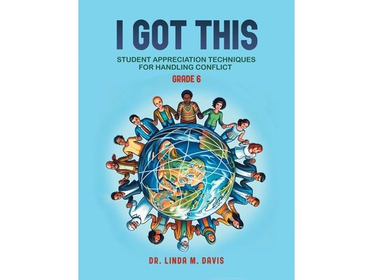 I Got This: Student Appreciation Techniques for Handling Conflict, Grade 6
