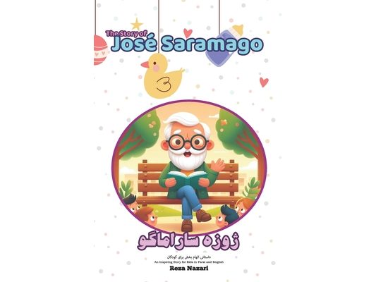 The Story of José Saramago: An Inspiring Story for Kids in Farsi and English