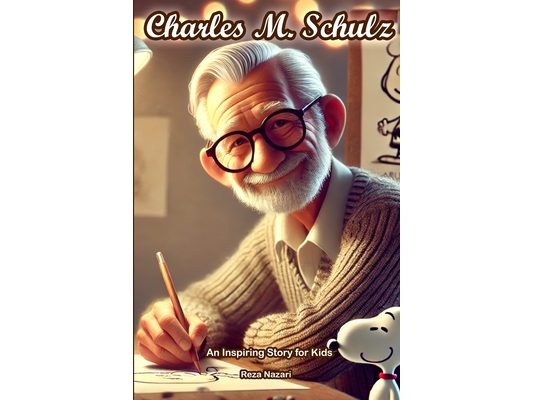 The Story of Charles M. Schulz: An Inspiring Story for Kids