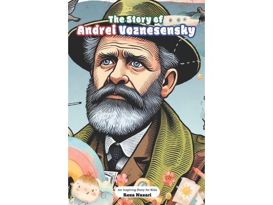 The Story of Andrei Voznesensky: An Inspiring Story for Kids