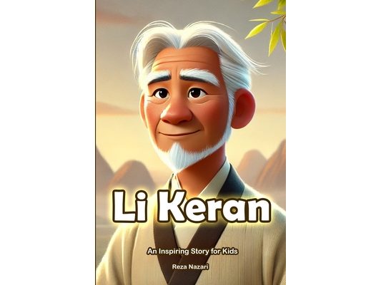 The Story of Li Keran: An Inspiring Story for Kids