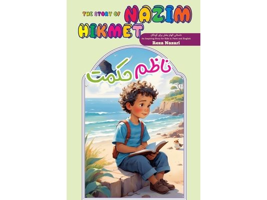 The Story of Nazim Hikmet: An Inspiring Story for Kids in Farsi and English