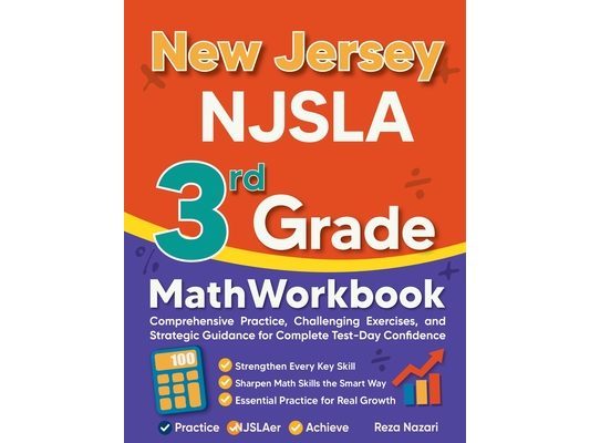 New Jersey NJSLA 3rd Grade Math Workbook: Comprehensive Practice, Challenging Exercises, and Strategic Guidance for Complete Test-Day Confidence
