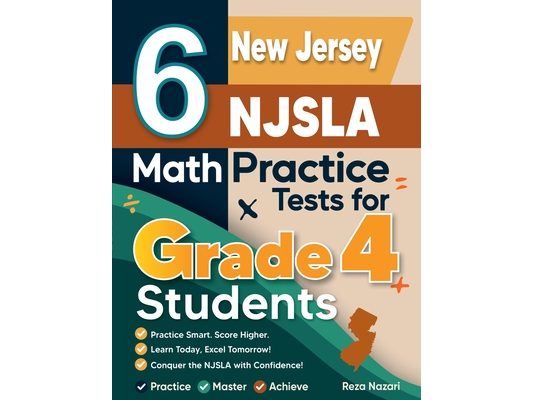 6 New Jersey NJSLA Grade 4 Math Practice Tests: A Complete Guide to Building Math Mastery and Excelling on the New Jersey NJSLA Test
