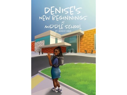 Denise's New Beginnings at Middle School
