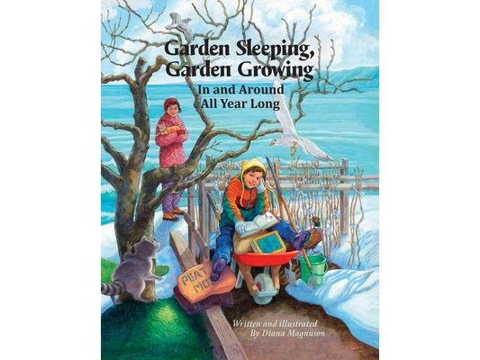 Garden Sleeping, Garden Growing: In and Around All Year Long