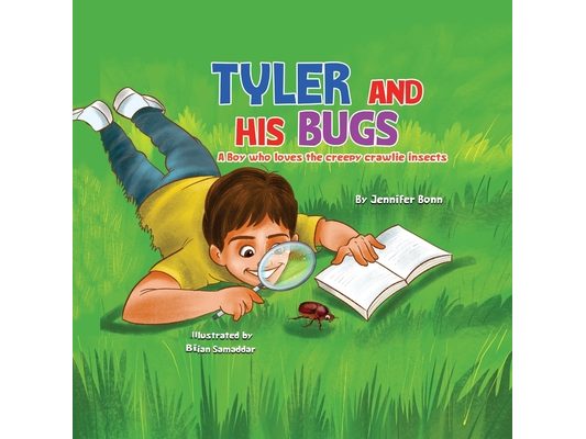 Tyler and His Bugs: A Boy Who Loves the Creepy Crawlie Insects
