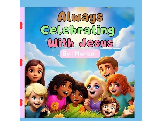 Always Celebrating With Jesus