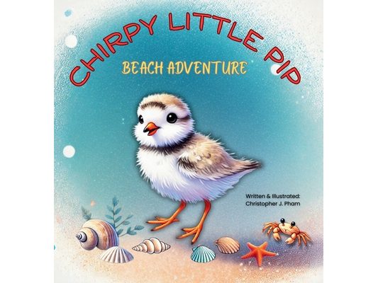 Chirpy Little Pip. Beach Adventure.
