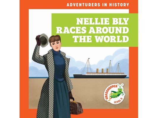 Nellie Bly Races Around the World