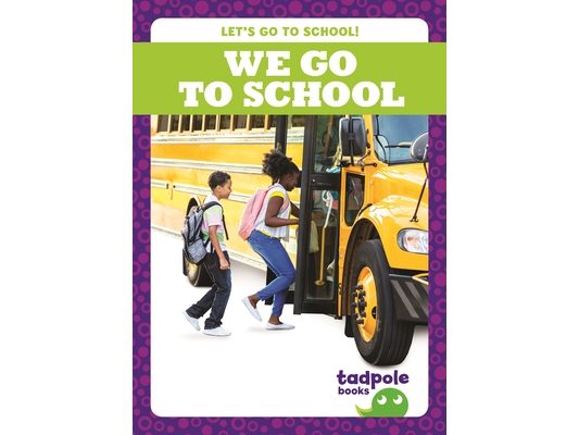 We Go to School