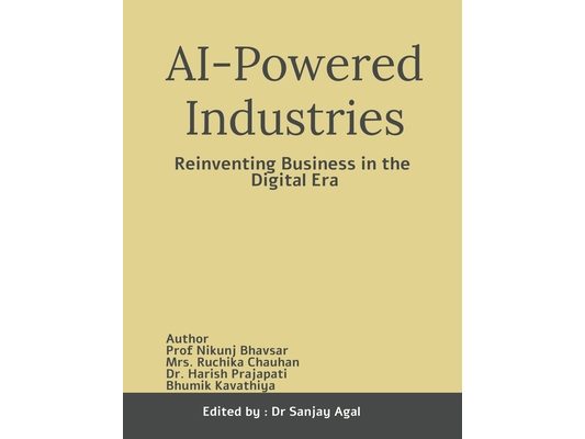 AI-Powered Industries: Reinventing Business in the Digital Era