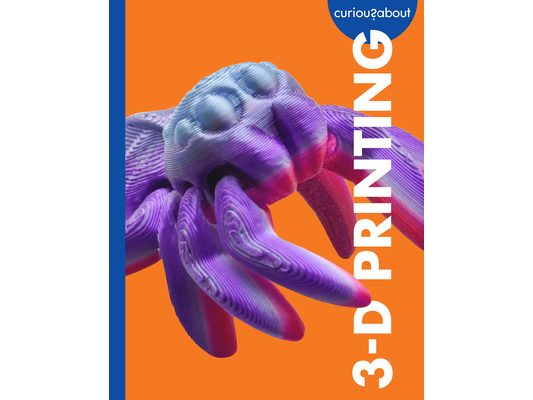 Curious about 3-D Printing