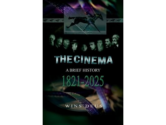 The Cinema: A brief history 1821-2025