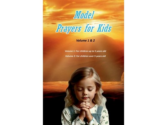 Model Prayers for Kids - Volume 1 & 2