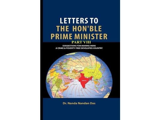 Letters to the Hon'ble Prime Minister Part VIII: Suggestions for Making India a Crime and Poverty Free Country