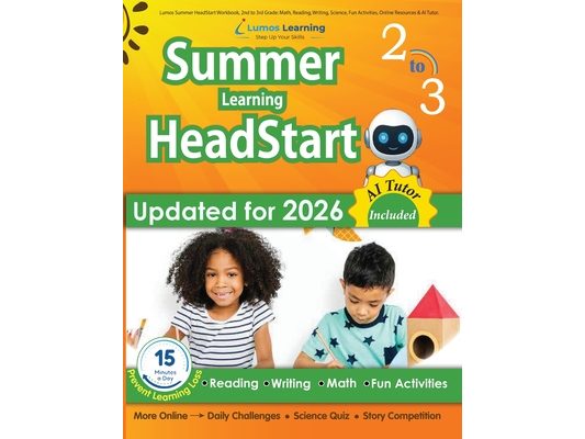 Lumos Summer HeadStart Workbook, 2nd to 3rd Grade: Math, Reading, Writing, Science, Fun Activities, Online Resources & AI Tutor: Math, Reading, Writin