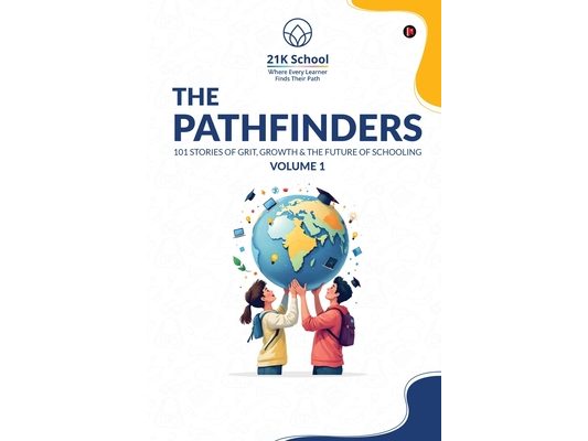 The Pathfinders: 101 Stories of Grit, Growth And The Future of Schooling