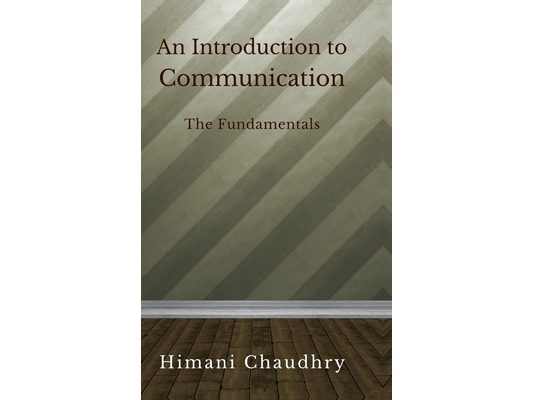 An Introduction To Communication: The Basics