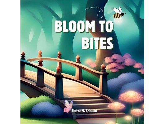 Bloom to Bites